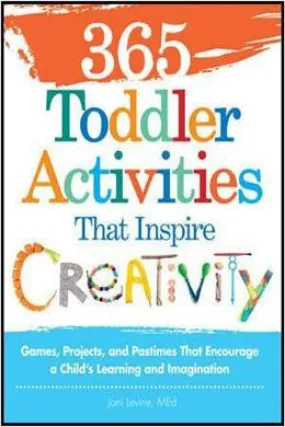 365 Toddler Activities That Inspire Creativity